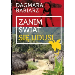 Dagmara Babiarz, Zanim świat się udusi